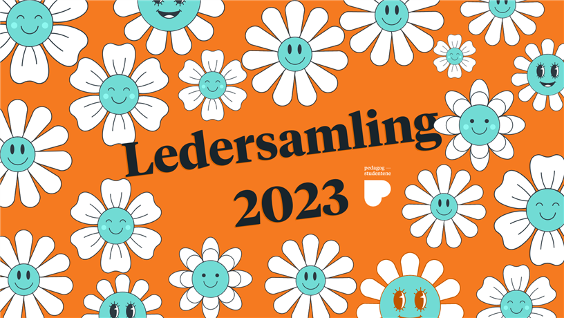Hovedbildet viser teksten "Ledersamling 2023" på en oransje bakgrunn fylt av animerte blomster. Foto.